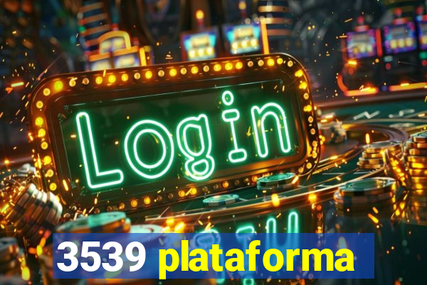 3539 plataforma